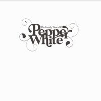 Pepper White - Lonely Tunes Of Pepper White in the group CD / Pop-Rock at Bengans Skivbutik AB (4036011)