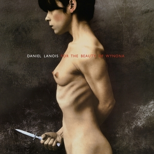 Daniel Lanois - For The Beauty Of Wynona in the group CD / Pop-Rock at Bengans Skivbutik AB (4036324)