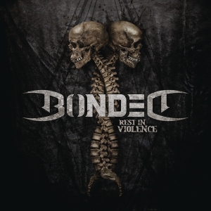 Bonded - Rest In Violence in the group OTHER / Övrigt / at Bengans Skivbutik AB (4036340)