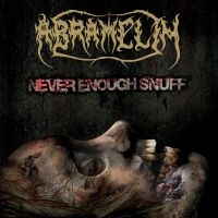 Abramelin - Never Enough Snuff in the group CD / Hårdrock at Bengans Skivbutik AB (4037880)