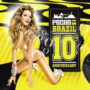 Various - Pacha Brazil-10Th Anniversary in the group OUR PICKS / Christmas gift tip CD at Bengans Skivbutik AB (4040303)