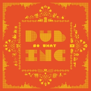 Dub Inc - So What in the group VINYL / Reggae at Bengans Skivbutik AB (4041796)