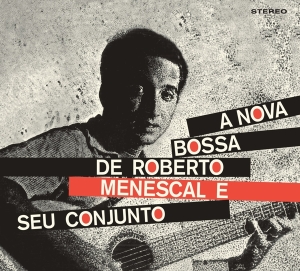 Menescal Roberto - A Nova Bossa Nova in the group OUR PICKS / Christmas gift tip CD at Bengans Skivbutik AB (4043984)