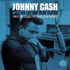 Johnny Cash - With His Hot And Blue Guitar/Sings The Songs That Made Him Famous in the group VINYL / Country at Bengans Skivbutik AB (4044371)