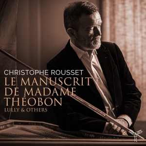 Christophe Rousset - Le Manuscrit De Madame Theobon in the group CD / Klassiskt,Övrigt at Bengans Skivbutik AB (4045285)