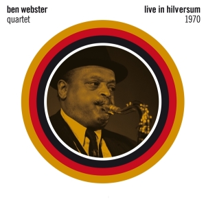 Webster Ben -Quartet- - Live In Hilversum 1970 in the group CD / Jazz at Bengans Skivbutik AB (4046373)