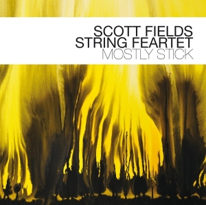 Scott -String Feartet- Fields - Mostly Stick in the group CD / Klassiskt,Övrigt at Bengans Skivbutik AB (4046760)