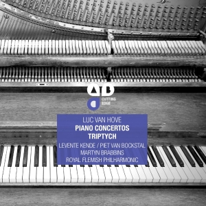 Luc Van Hove - Piano Concertos/Triptych in the group CD / Klassiskt,Övrigt at Bengans Skivbutik AB (4046896)