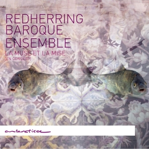 Redherring Baroque Ensemble - La Muse Et La Mise (En Concert) in the group CD / Klassiskt,Övrigt at Bengans Skivbutik AB (4047375)