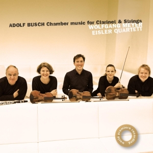 Eisler Quartet & Wolfgang Meyer - Adolf Busch: Chamber Music For Clarinet  in the group CD / Klassiskt,Övrigt at Bengans Skivbutik AB (4047864)