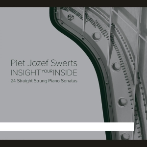 Piet Jozef Swerts - Insight Your Inside in the group CD / Klassiskt,Övrigt at Bengans Skivbutik AB (4048398)