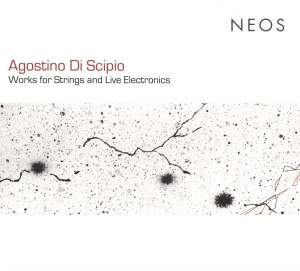 Agostino Di Scipio - Works For Strings And Live Electronics in the group CD / Klassiskt,Övrigt at Bengans Skivbutik AB (4048859)