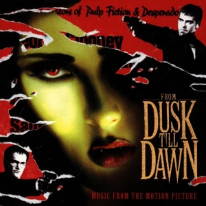 Original Soundtrack - From Dusk Till Dawn - Music From The Motion Picture in the group OTHER / Övrigt / at Bengans Skivbutik AB (4049573)