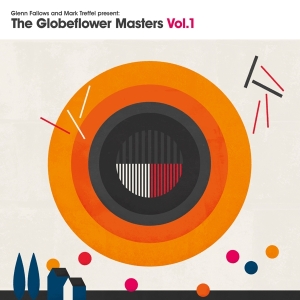 Glenn & Mark Treffel Fallows - Globeflower Masters Vol.1 in the group CD / Pop-Rock,Övrigt at Bengans Skivbutik AB (4049701)