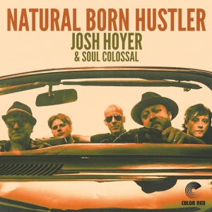 Josh Hoyer - Natural Born Hustler in the group OUR PICKS / Christmas gift tip CD at Bengans Skivbutik AB (4049960)