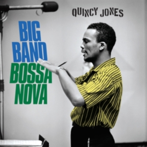 Quincy Jones - Big Band Bossa Nova in the group OTHER / Övrigt / at Bengans Skivbutik AB (4051322)
