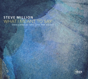 Steve Million - What I Meant To Say in the group CD / Jazz at Bengans Skivbutik AB (4051523)
