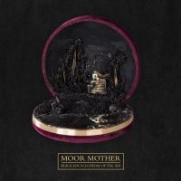 Moor Mother - Black Encyclopedia Of The Air in the group CD / Hip Hop-Rap at Bengans Skivbutik AB (4052378)