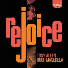 Tony Allen & Hugh Masekela - Rejoice in the group OTHER / -Startsida LUF at Bengans Skivbutik AB (4053548)