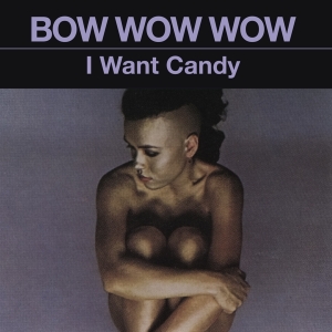 Bow Wow Wow - I Want Candy (Pink/Black Stripe) in the group CD / Pop-Rock,Övrigt at Bengans Skivbutik AB (4054566)