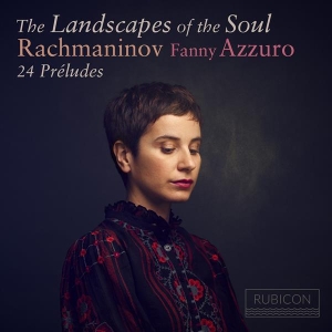 Azzuro Fanny - Rachmaninov: Landscapes Of The Soul: 24 Preludes in the group CD / Klassiskt,Övrigt at Bengans Skivbutik AB (4056339)