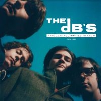 Db's The - I Thought You Wanted To Know: 1978- in the group VINYL at Bengans Skivbutik AB (4060387)