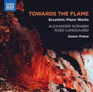 Langgaard Rued Scriabin Alexande - Towards The Flame: Eccentric Piano in the group Externt_Lager / at Bengans Skivbutik AB (4067533)