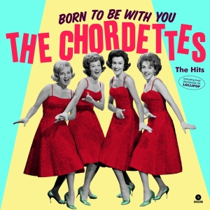 Chordettes - Born To Be With You - The Hits in the group OUR PICKS /  Christmas gift tip Vinyl at Bengans Skivbutik AB (4067703)