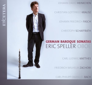 Speller Eric/Baumann Lo - German Baroque Sonatas (Oboe)/ Works By Johann David Heinichen, Johann Friedrich Fasch, Carl Philipp in the group CD / Klassiskt,Övrigt at Bengans Skivbutik AB (4068816)