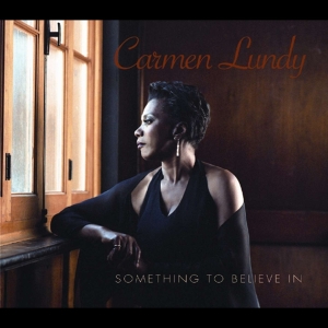 Carmen Lundy - Something To Believe In in the group OUR PICKS / Christmas gift tip CD at Bengans Skivbutik AB (4070056)