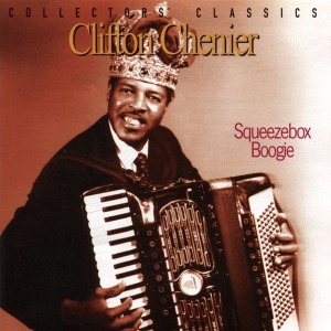 Clifton Chenier - Squeezebox Boogie in the group OUR PICKS / Christmas gift tip CD at Bengans Skivbutik AB (4070061)