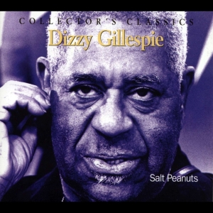 Dizzy Gillespie - Salt Peanuts in the group CD / Jazz at Bengans Skivbutik AB (4070070)