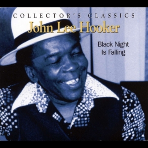 John Lee Hooker - Black Night Is Falling in the group CD / Blues,Jazz at Bengans Skivbutik AB (4070123)