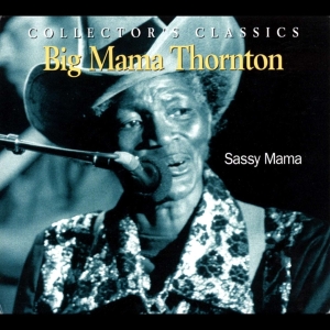 Big Mana Thornton - Sassy Mama in the group CD / Blues,Jazz at Bengans Skivbutik AB (4070179)