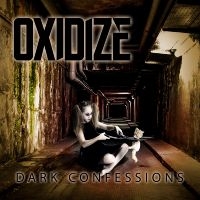 Oxidize - Dark Confession in the group CD / Hårdrock,Pop-Rock at Bengans Skivbutik AB (4071261)