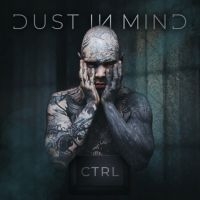 Dust In Mind - Ctrl (Digipack) in the group CD / Hårdrock at Bengans Skivbutik AB (4072398)