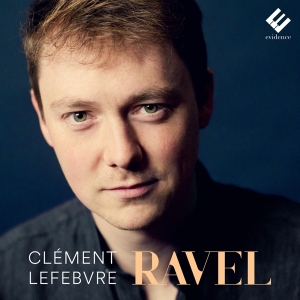 Lefebvre Clement - Ravel Piano Works in the group CD / Klassiskt,Övrigt at Bengans Skivbutik AB (4073060)