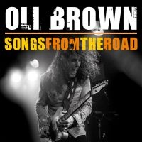 Brown Oli - Songs From The Road (Cd + Dvd) in the group CD / Blues,Jazz at Bengans Skivbutik AB (4073153)