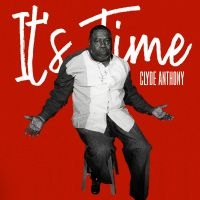 Clyde Anthony - It's Time in the group CD / Blues,Jazz at Bengans Skivbutik AB (4075125)