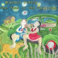 Michael Hurley - The Time Of The Foxgloves in the group OUR PICKS /  Christmas gift tip Vinyl at Bengans Skivbutik AB (4075175)