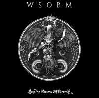 Wsobm - By The Rivers Of Heresy in the group CD / Hårdrock at Bengans Skivbutik AB (4076252)