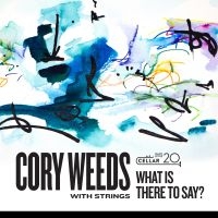 Weeds Cory - With Strings: What Is There To Say? in the group CD / Jazz at Bengans Skivbutik AB (4077006)