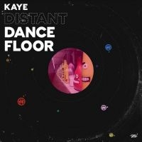 Kaye - Distant Dancefloor in the group VINYL / Dance-Techno,Pop-Rock at Bengans Skivbutik AB (4077183)