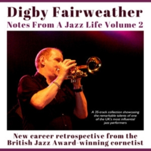 Fairweather Digby - Notes From A Jazz Life Vol 2 in the group CD / Jazz at Bengans Skivbutik AB (4077302)