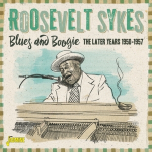Sykes Roosevelt - Blues And Boogie - The Later Years in the group OTHER / Övrigt / at Bengans Skivbutik AB (4077352)