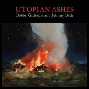 Bobby Gillespie & Jehnny Beth - Utopian Ashes in the group VINYL / Pop-Rock at Bengans Skivbutik AB (4089254)