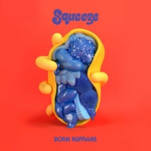 Born Ruffians - Squeeze in the group OUR PICKS / Record Store Day / RSD 2013-2024 at Bengans Skivbutik AB (4092027)