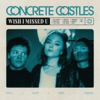 Concrete Castles - Wish I Missed U in the group VINYL / Pop-Rock at Bengans Skivbutik AB (4095118)