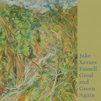 Jake Xerxes Fussell - Good And Green Again in the group CD / Pop-Rock at Bengans Skivbutik AB (4095186)