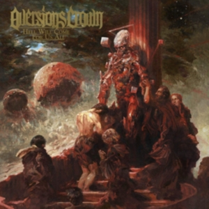 Aversions Crown - Hell Will Come For Us All in the group OTHER / Övrigt / at Bengans Skivbutik AB (4095945)